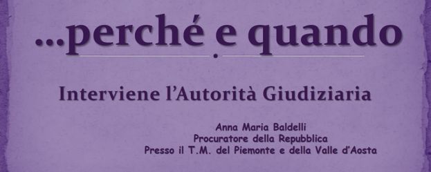 Maltrattamento e abuso... perchè e quando interviene l'Autorità Giudiziaria