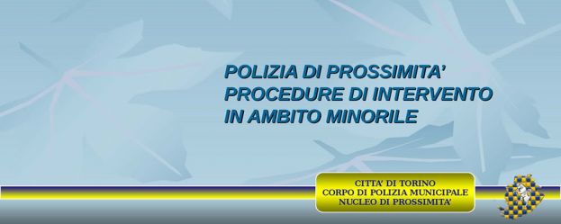 Polizia di prossimità: procedure di intervento in ambito minorile