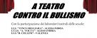 A Teatro Contro il Bullismo